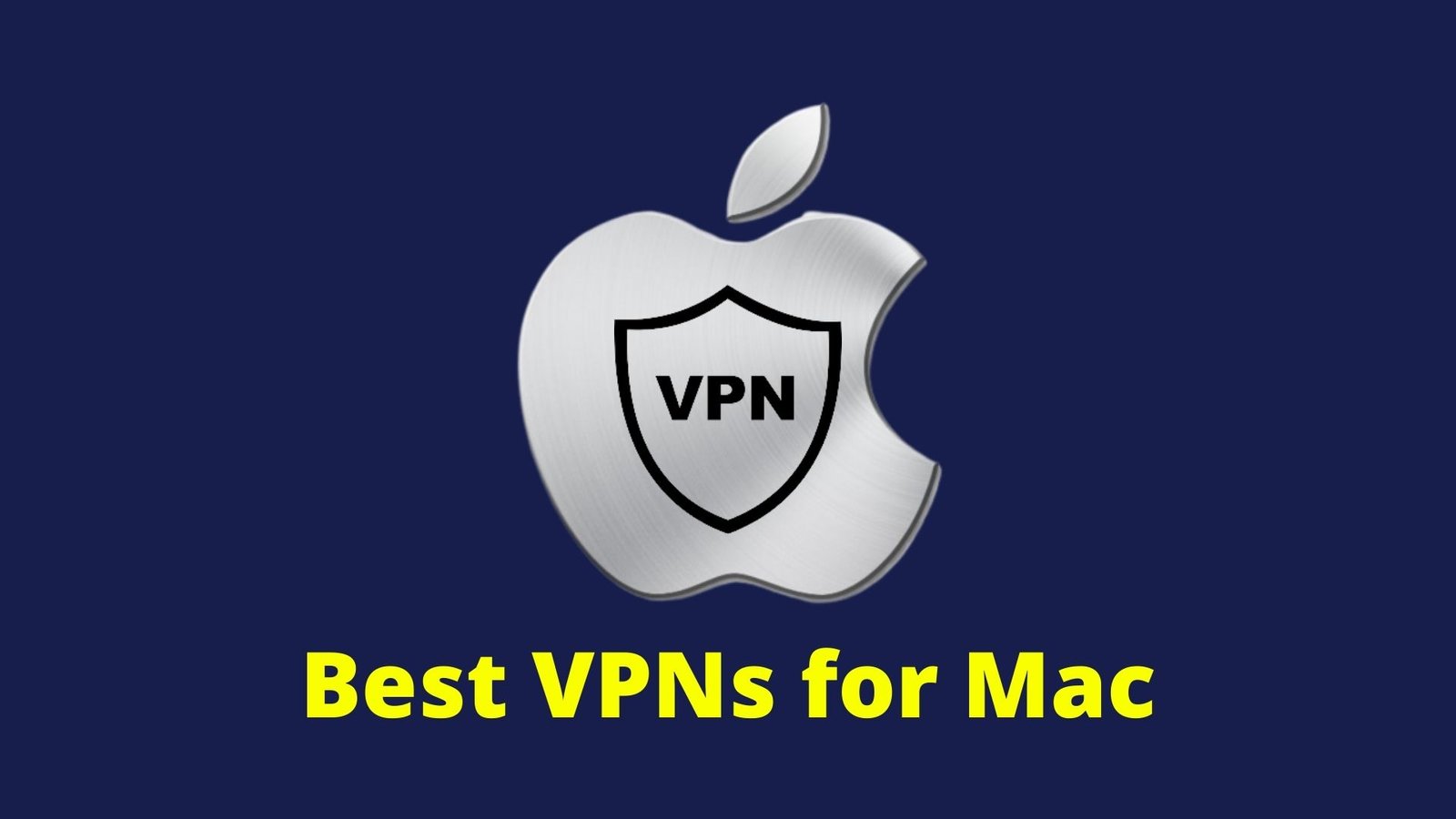 15+ Best VPNs for Mac in 2022