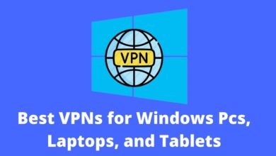 Best VPNs for Windows Pcs, Laptops, and Tablets in 2022