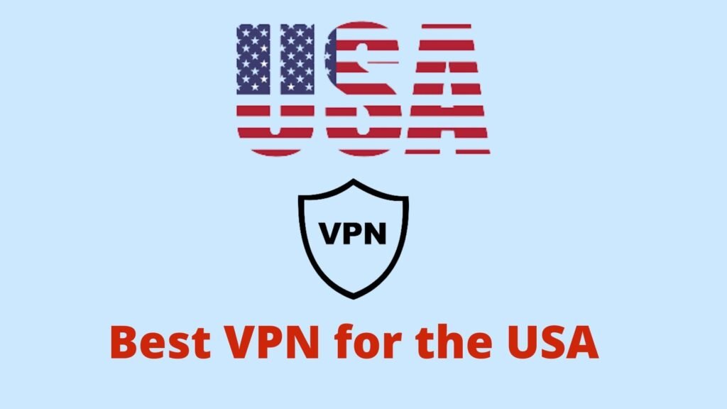 Best VPN for the USA in 2022 Fast and Secure