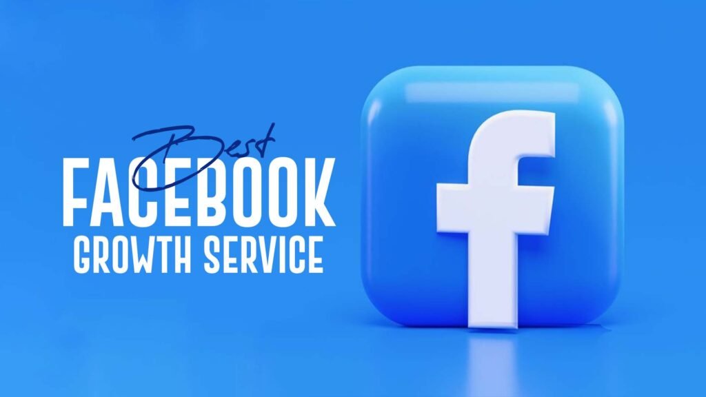 Best Facebook Growth Servicess in 2022