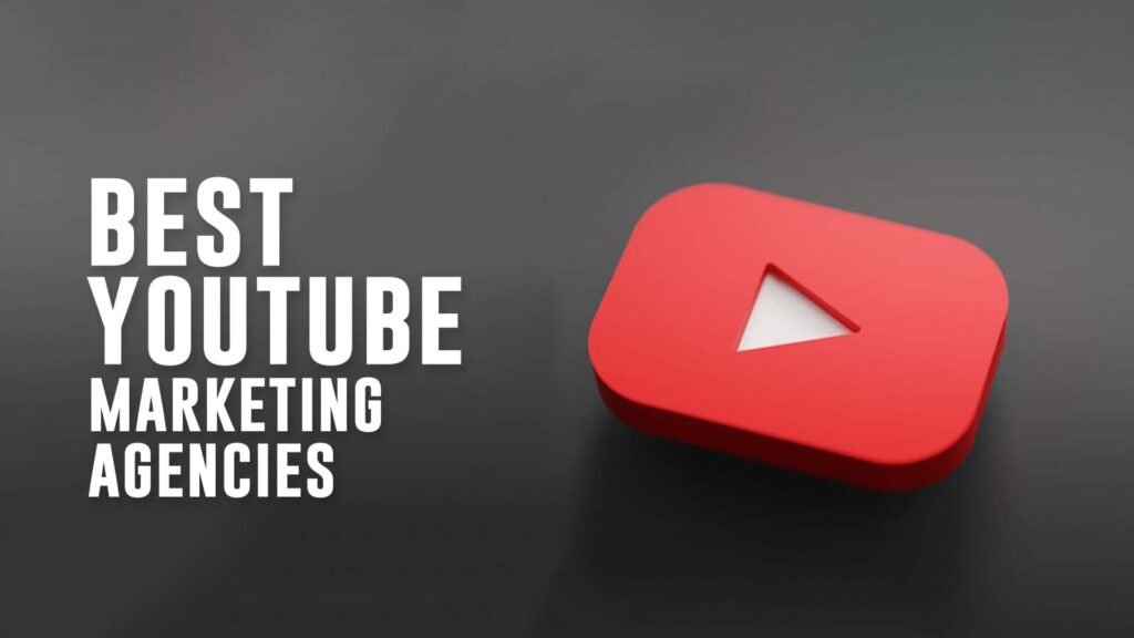Youtube Marekting Agencies