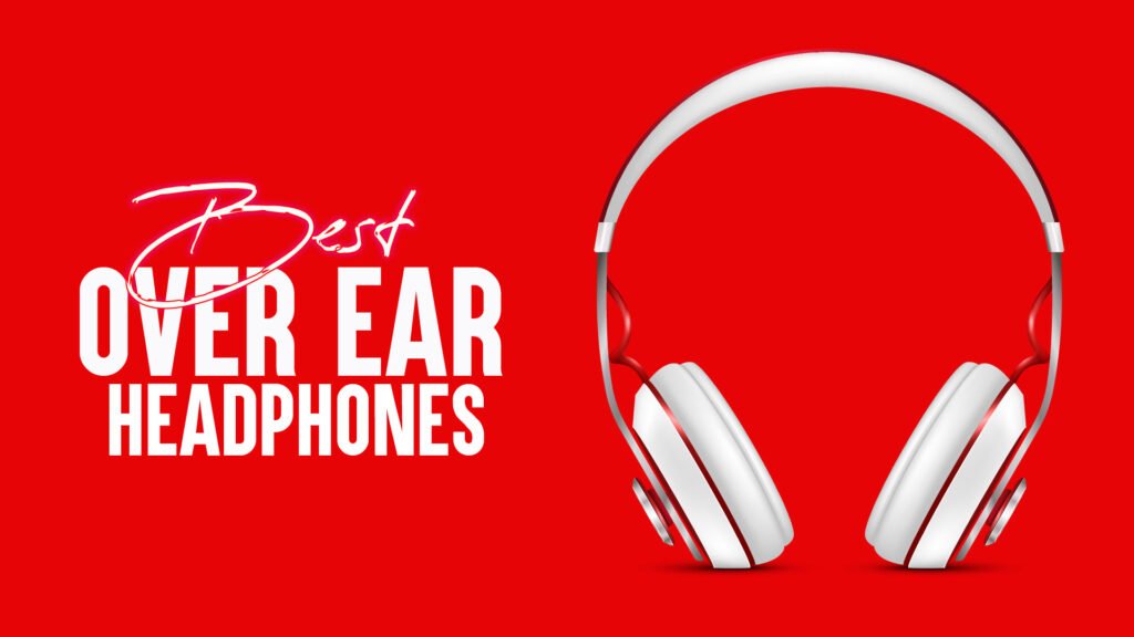 Best Over-Ear Headphones
