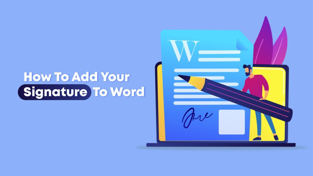 How To Add Your Signature To Word