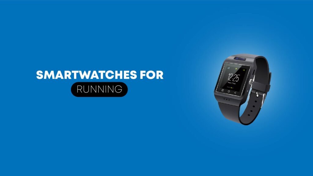Smart Watch For Running