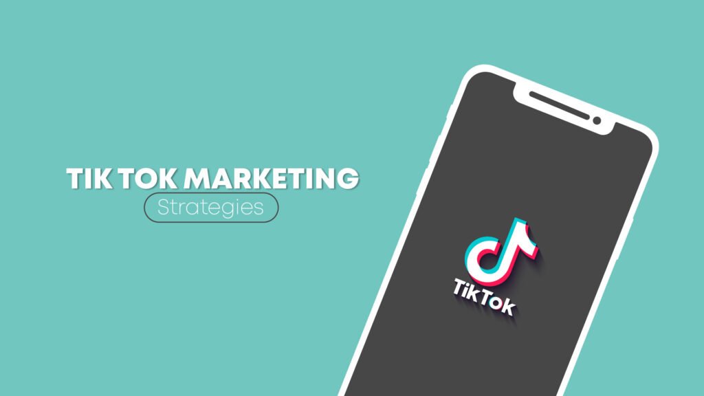 Tik Tok marketing strategies in 2023