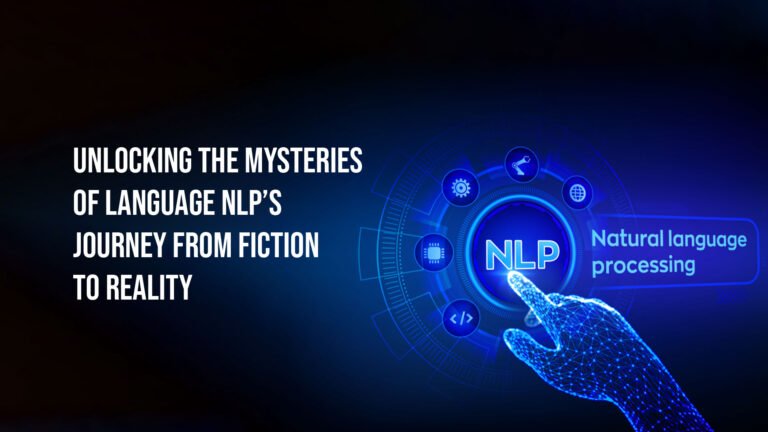 NLP’s Journey from Fiction to Reality