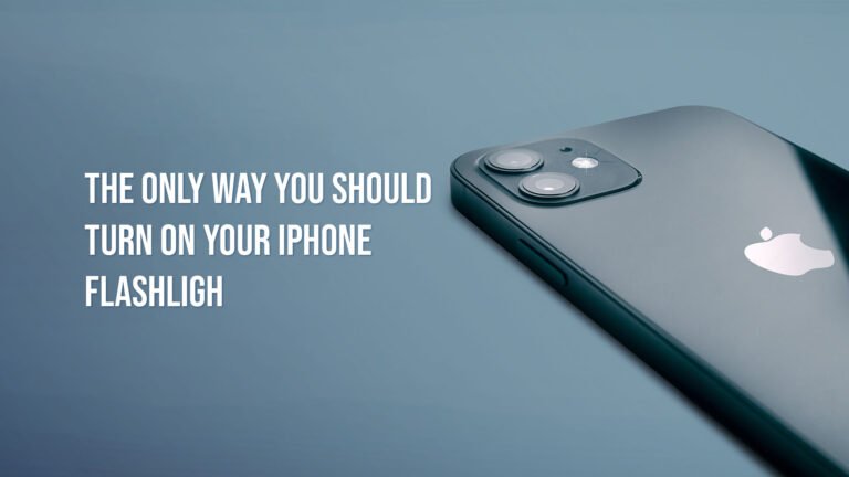 The Only Way You Should Turn On Your iPhone Flashligh