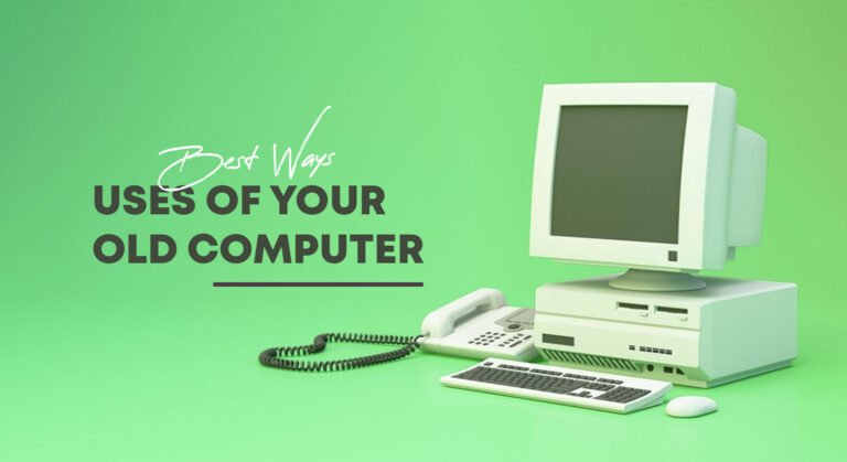 uses of old computer